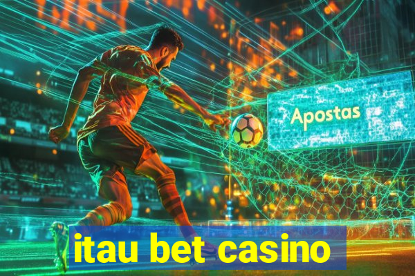 itau bet casino